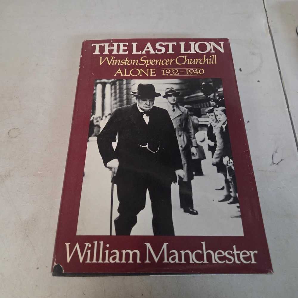 The Last Lion Winston Spencer Churchill Alone 1932-1940 William Manchester Hc Dj